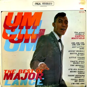 Um, um, um, um, um, um : the best of Major Lance